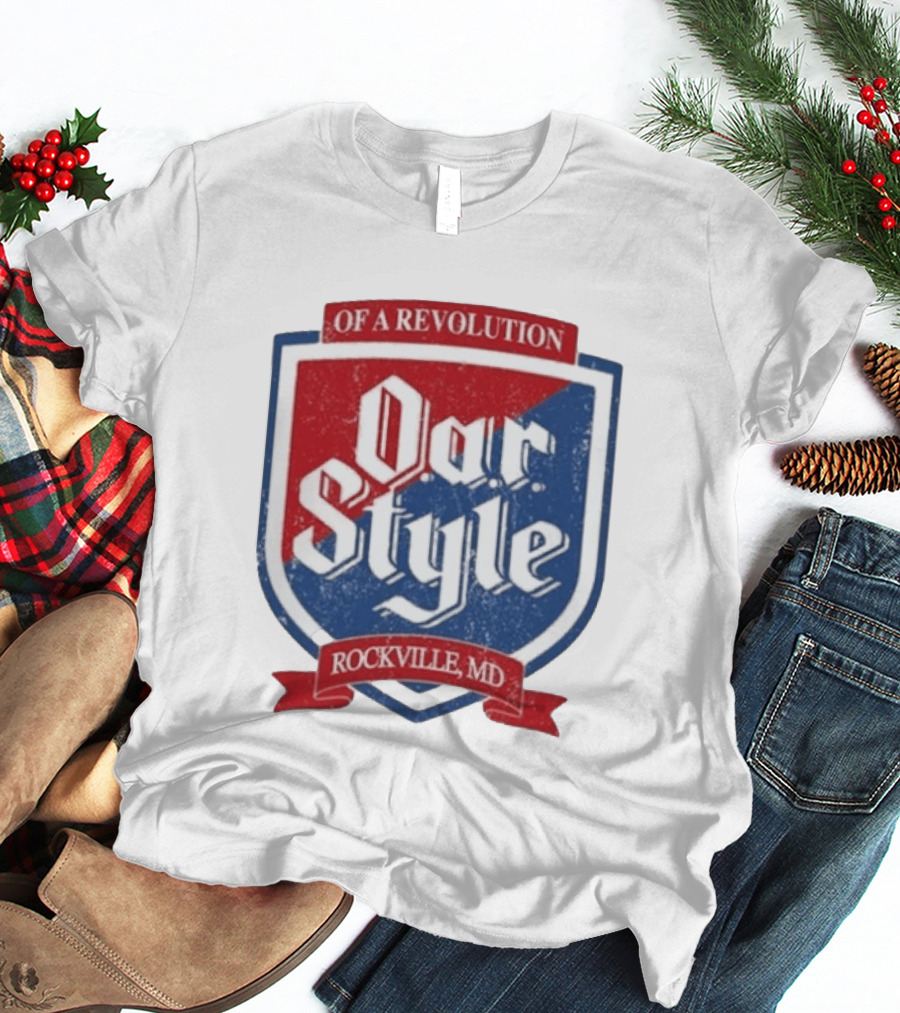 Oar Style Of A Revolution Rockville MD T-Shirt