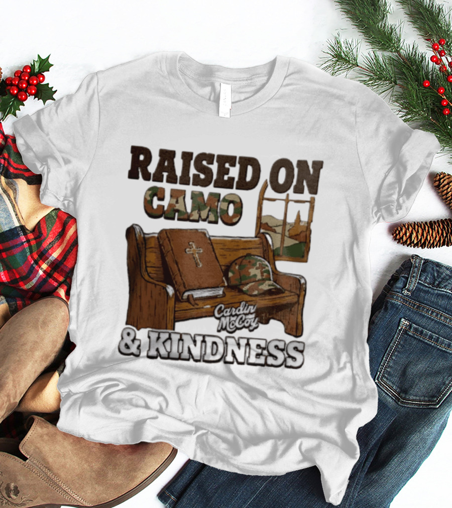 Raised On Camo And Kindness Cardin McCoy Bible Church Bench T-Shirt