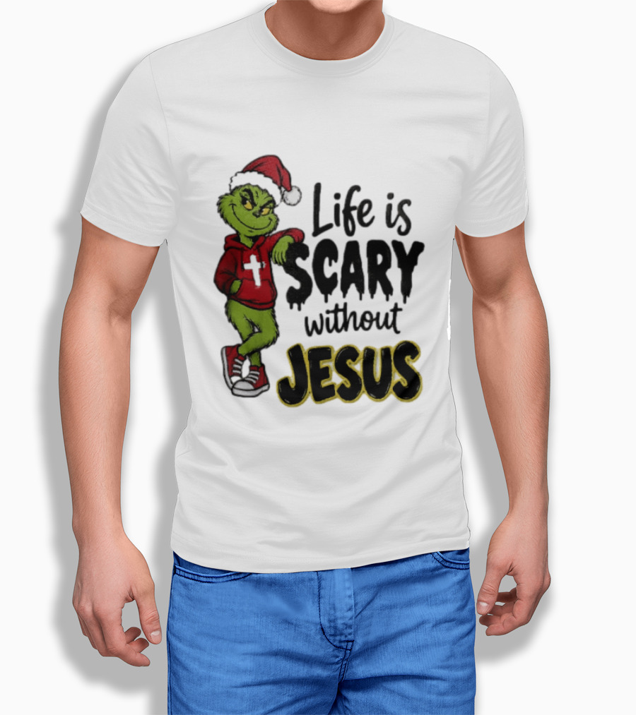 Life Is Scary Without Jesus Grinch Christmas Santa Hat T-Shirt