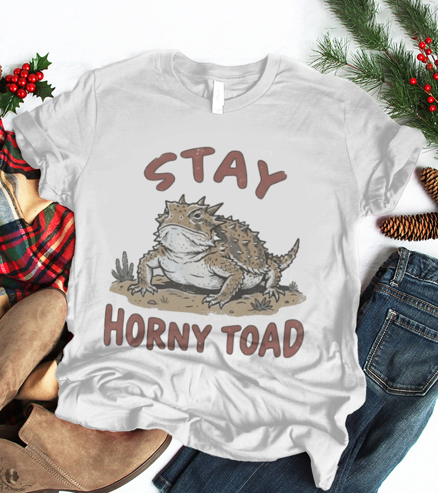 Stay Horny Toad Horned Lizard Desert Animal T-Shirt