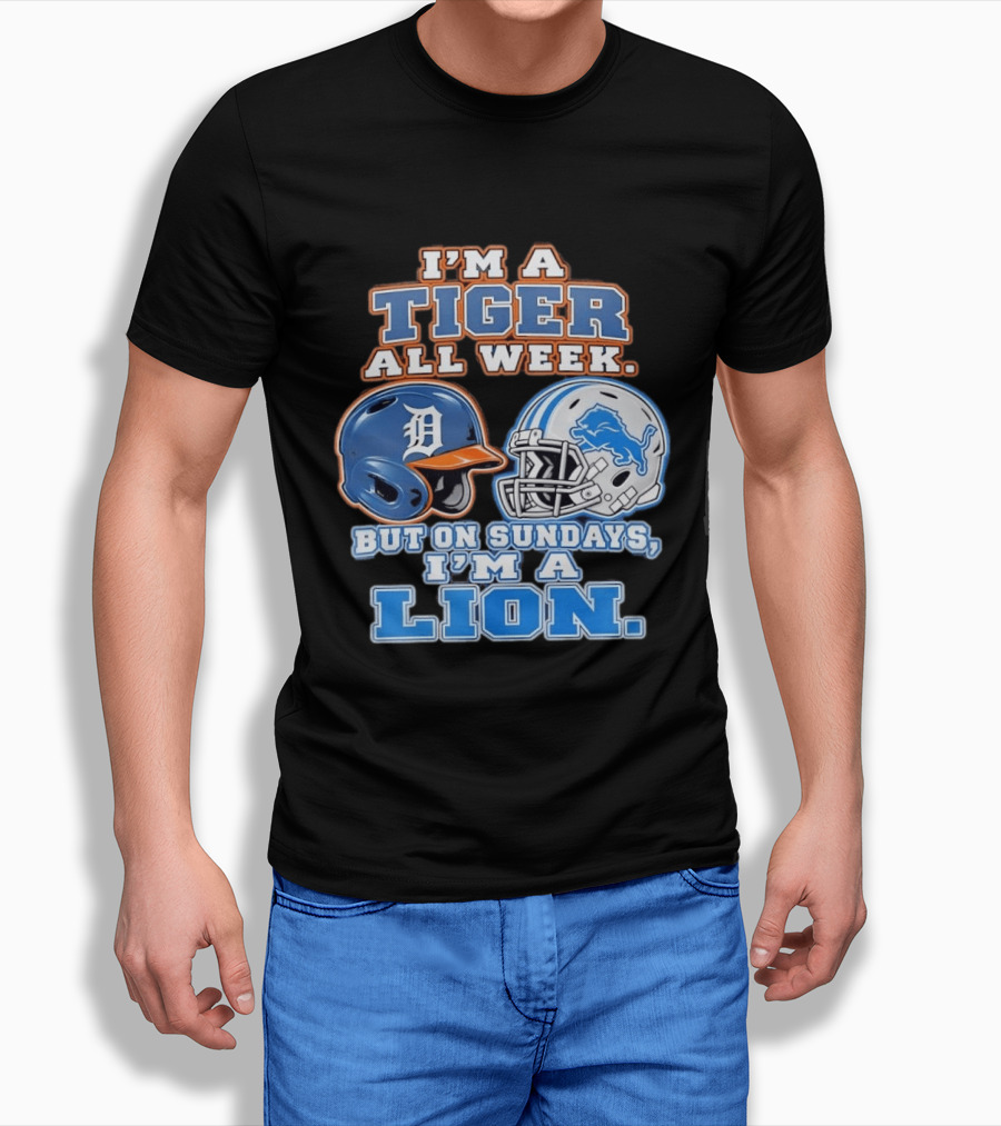 I'm A Tiger All Week But On Sundays I'm A Lion Detroit Tigers Lions Helmet T-Shirt
