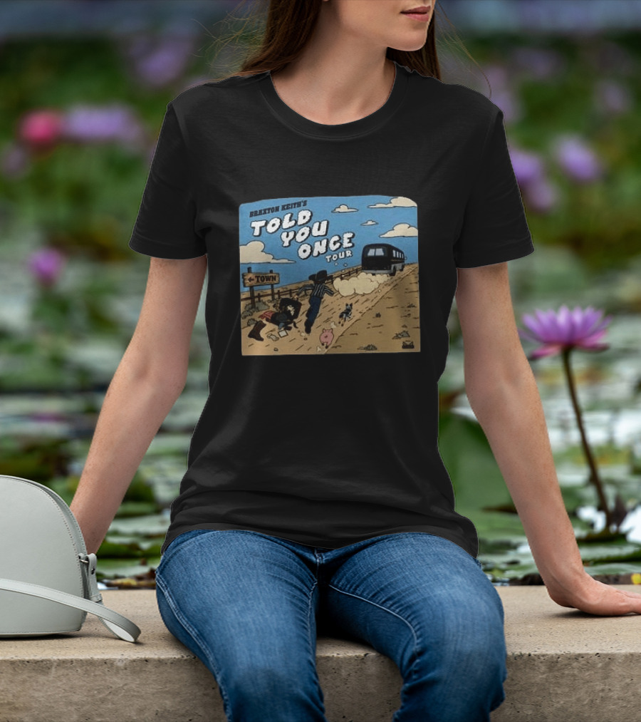 Braxton Keith's Told You Once Tour Bus Country Road T-Shirt