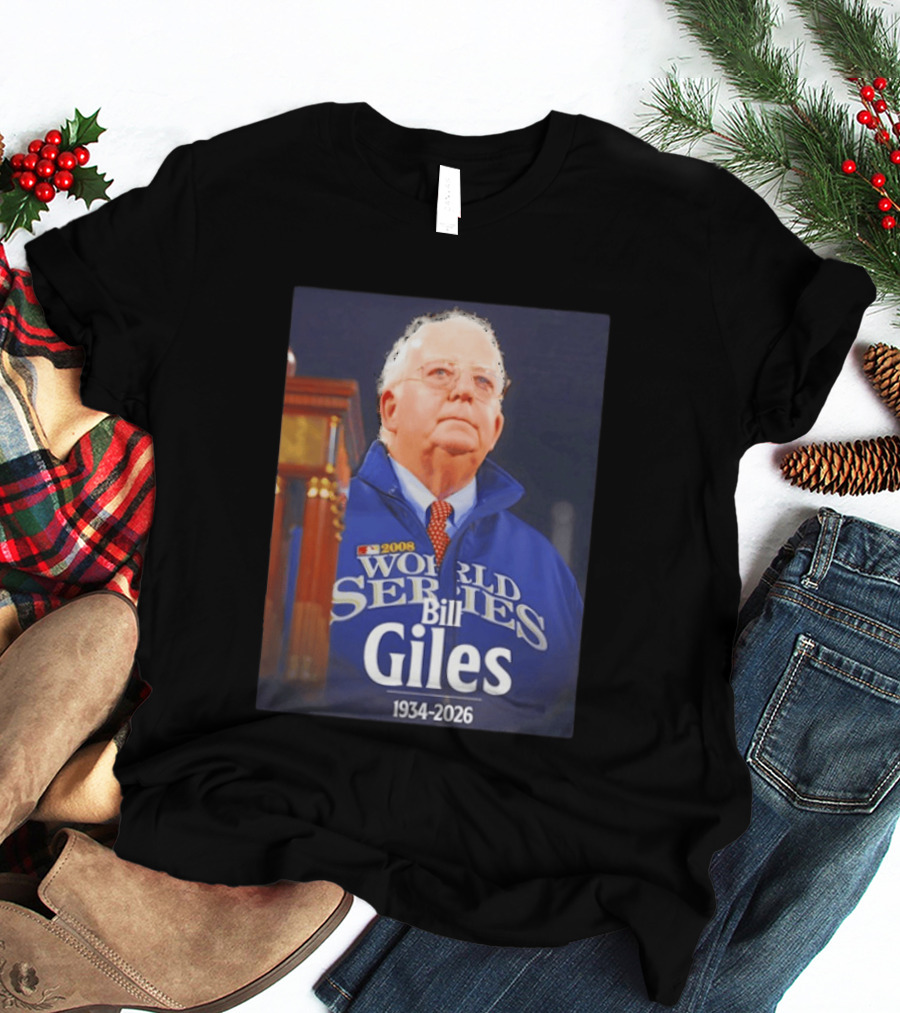 2008 World Series Bill Giles 1934 2026 T-Shirt