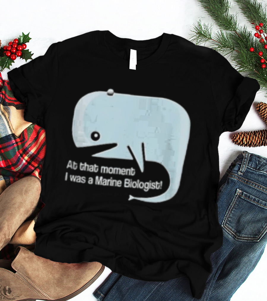 At That Moment I Was A Marine Biologist Light Blue Whale Cartoon T-Shirt