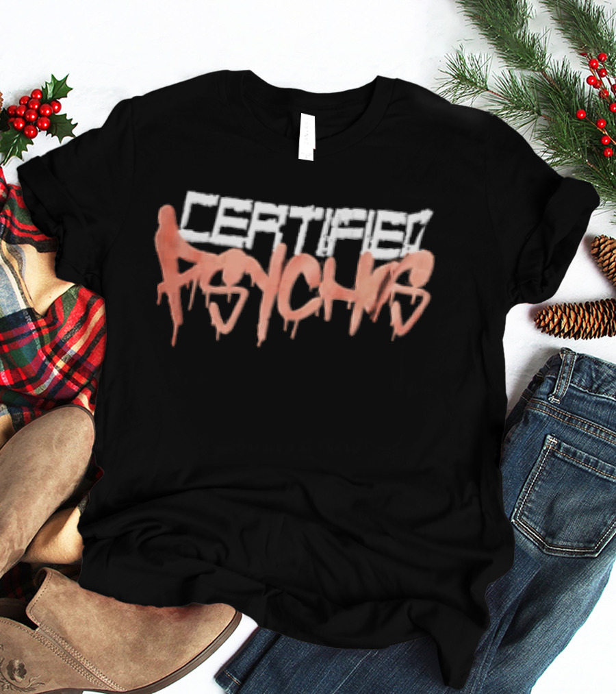 Certified Psychos Halloween Horror Dripping Font T-Shirt