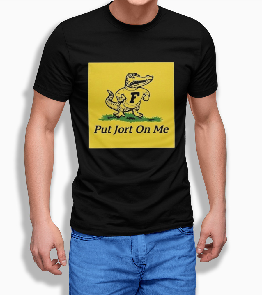 Florida Gators Put Jort On Me F Letter T-Shirt