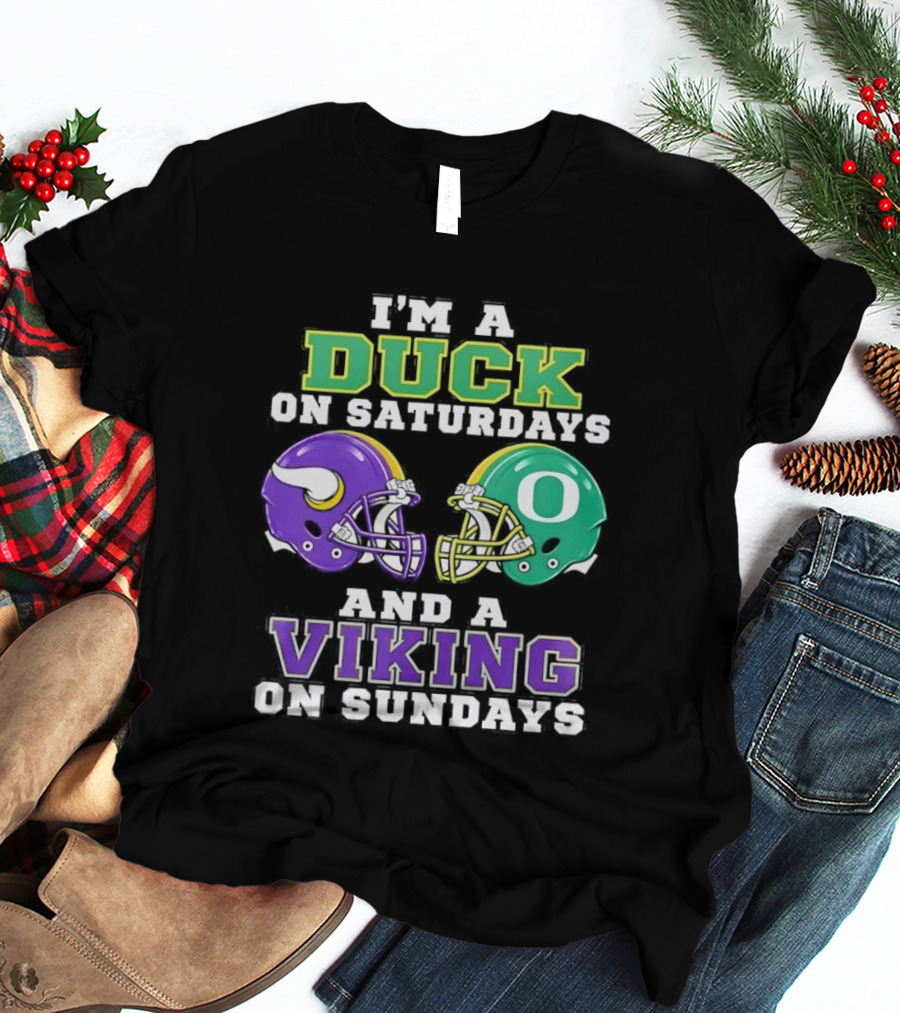 I'm A Duck On Saturdays And A Viking On Sundays Football Team Fan Gear T-Shirt