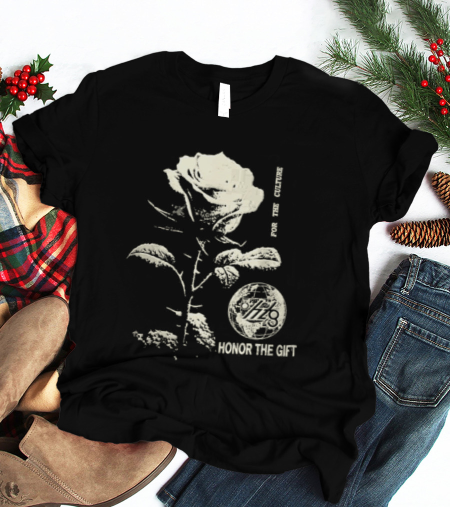 Honor The Gift Large Rose Globe For The Culture T-Shirt