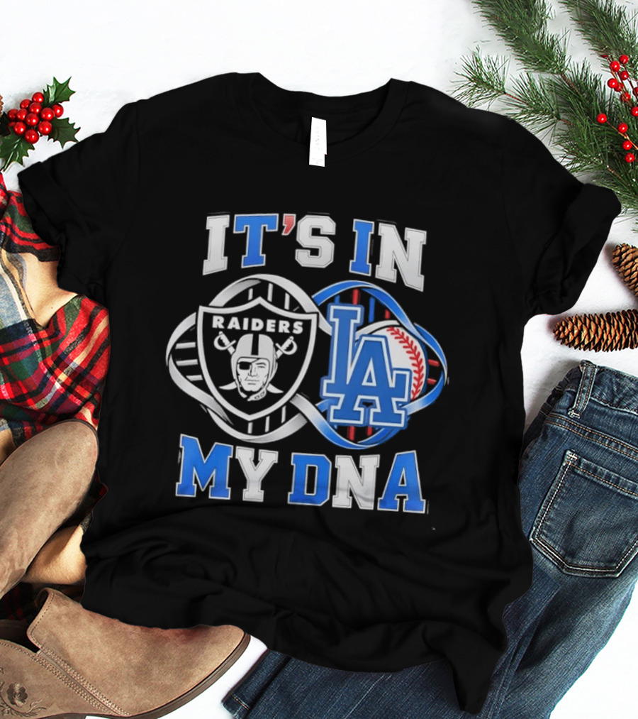 Las Vegas Raiders LA Dodgers It's In My DNA Sports Fan Collection T-Shirt