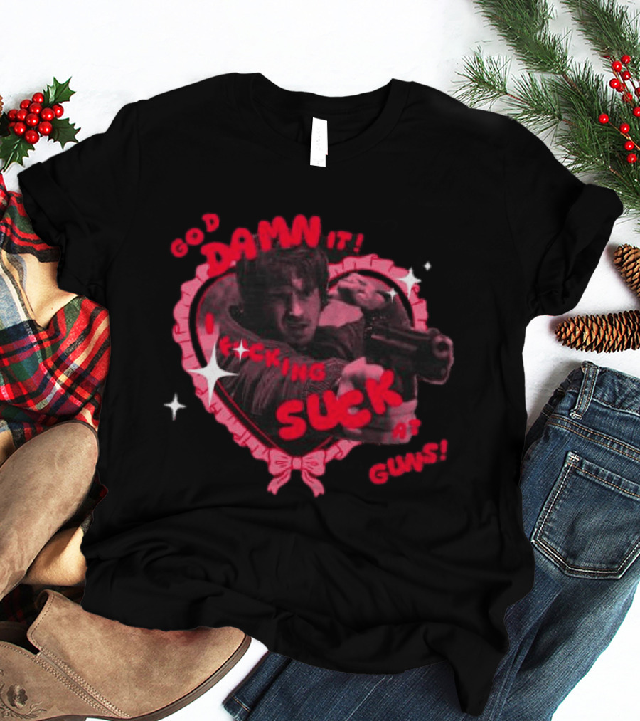 God Damn It I Suck At Guns Heart Ribbon T-Shirt