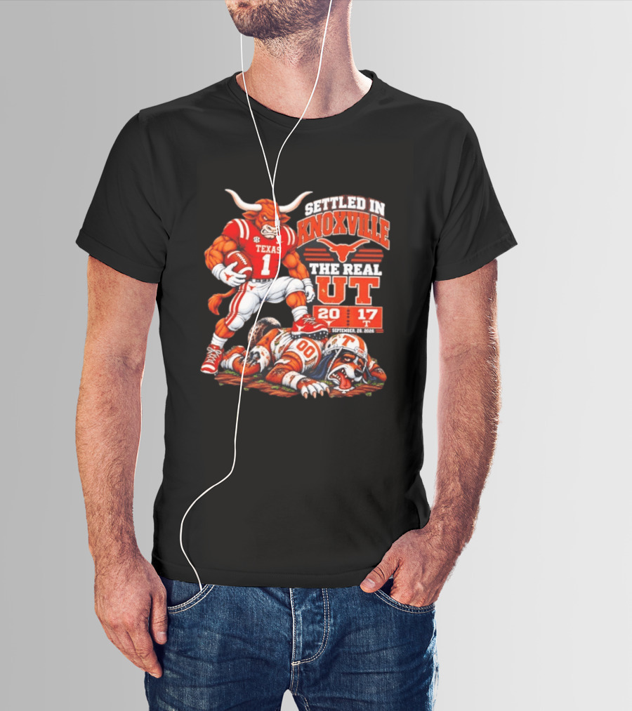Texas Longhorns Settled In Knoxville The Real UT 20 17 September 9 2023 T-Shirt