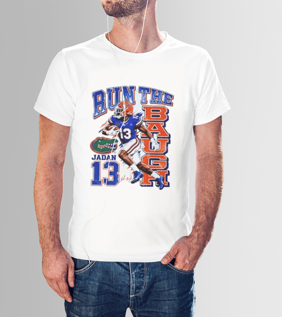 Run The Baugh Jadan 13 Florida Gators Football T-Shirt