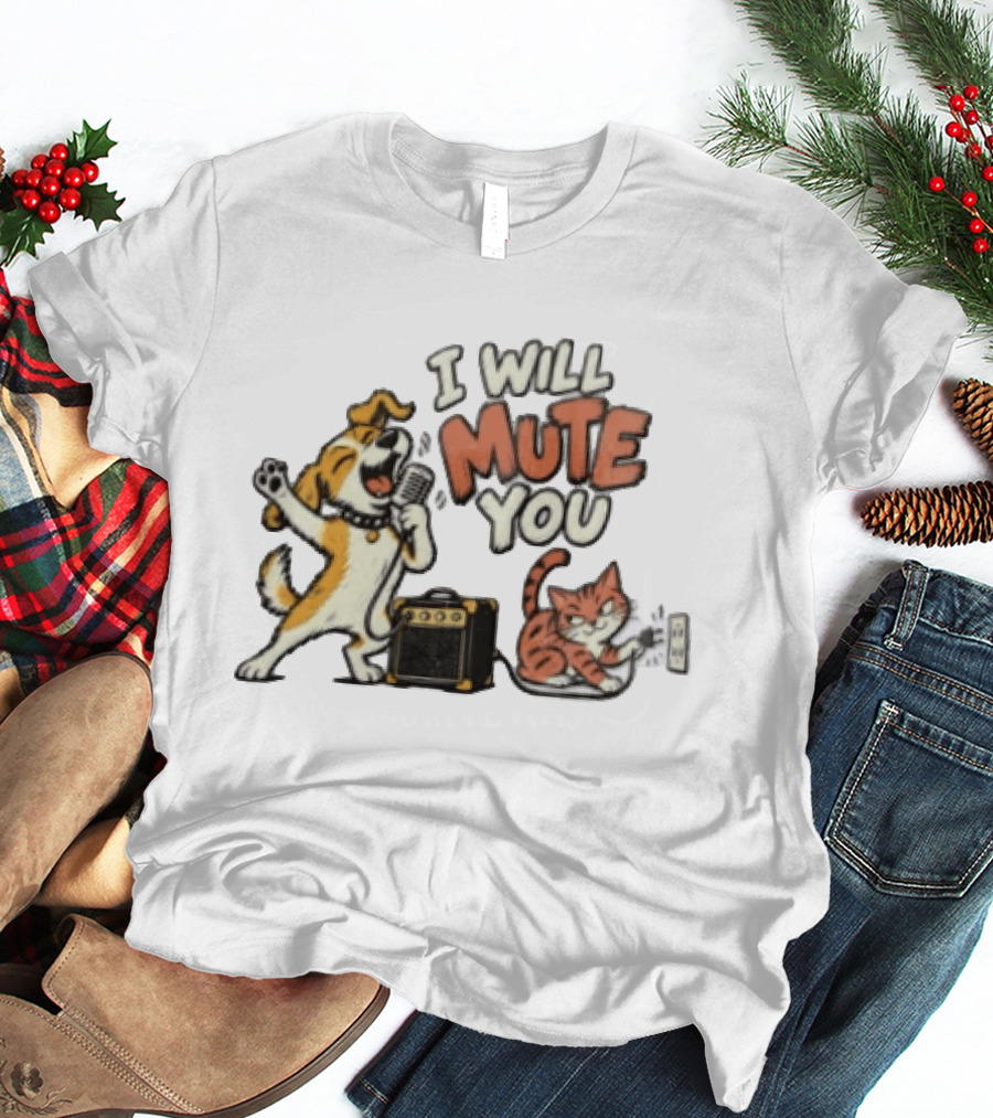 I Will Mute You Dog Singing Cat Unplugging Amplifier Fun Music Humor T-Shirt