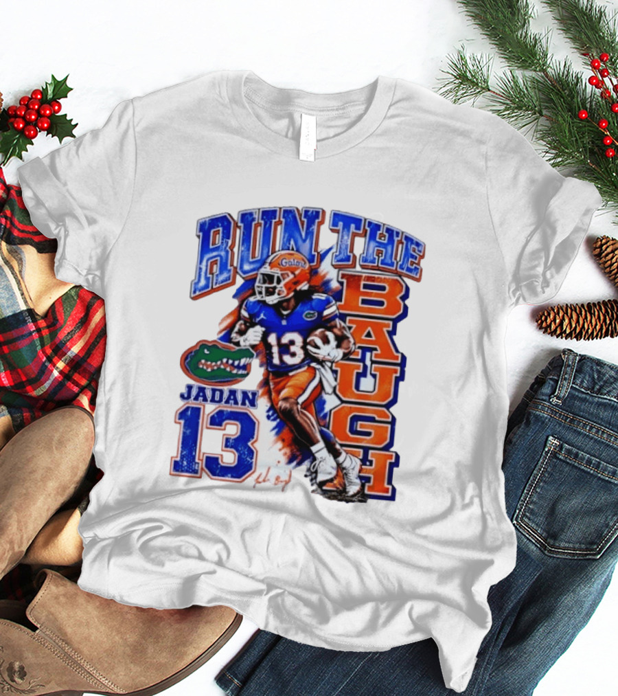 Florida Gators Jadan Baugh Run The Baugh 13 T-Shirt