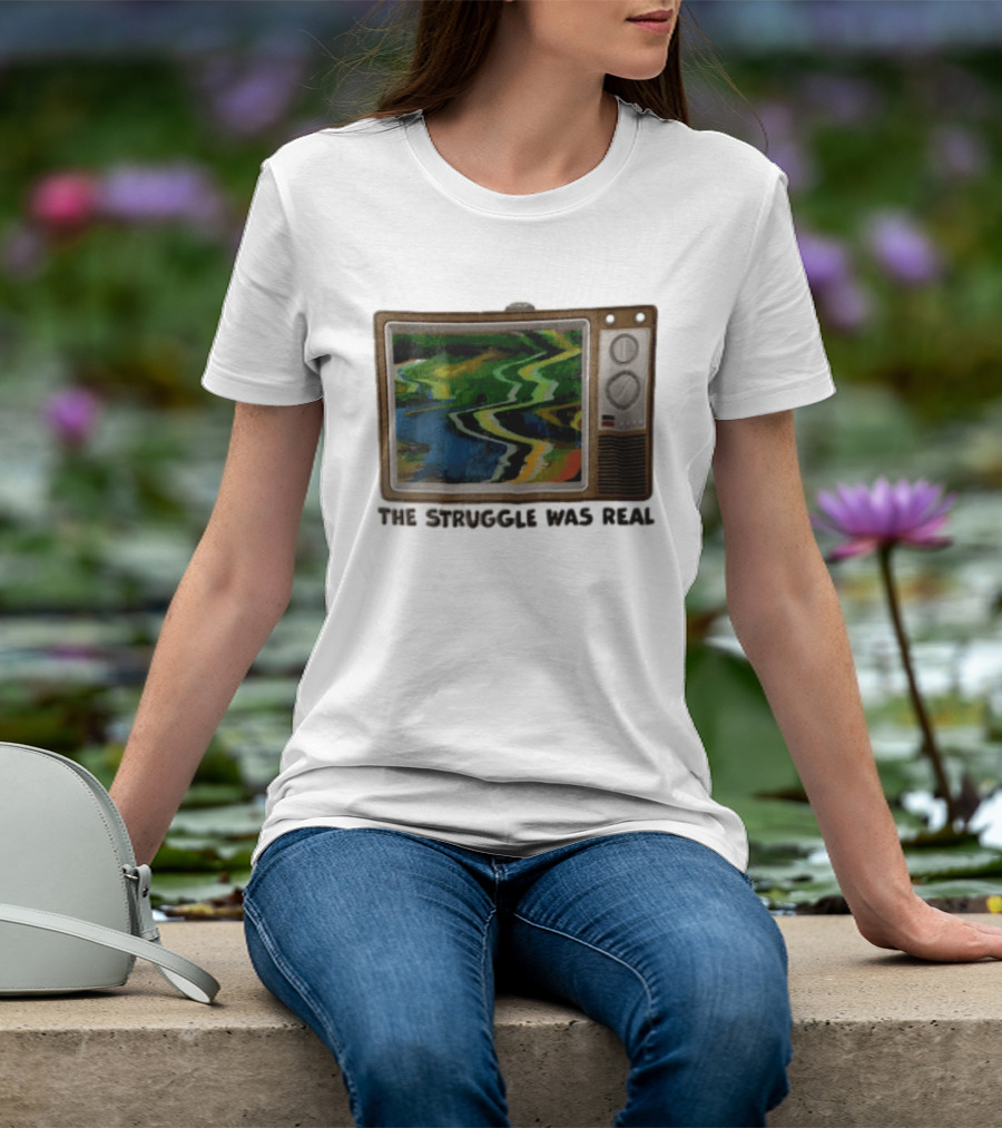 THE Struggle WAS Real Retro Television Set Static Screen 90s Nostalgia T-Shirt