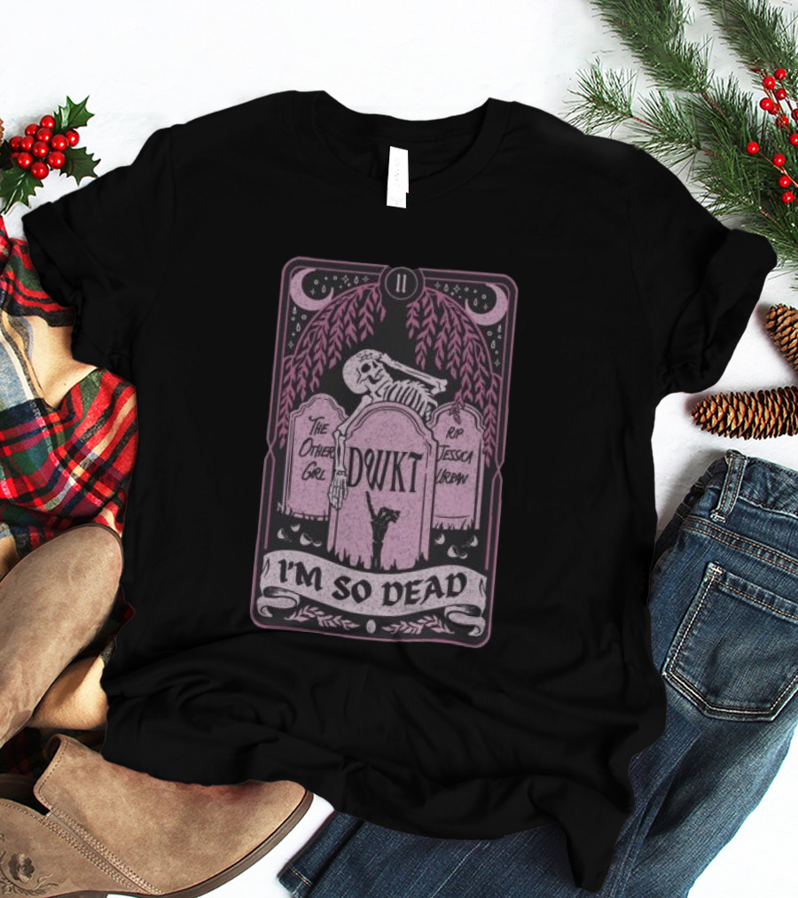 DWKTM Tarot Skeleton Graveyard I'm So Dead T-Shirt