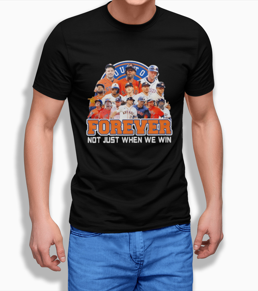 Houston Astros Forever Not Just When We Win Team Collage T-Shirt