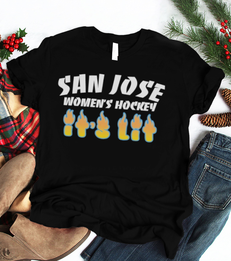 San Jose Women's Hockey It's Lit Flames T-Shirt