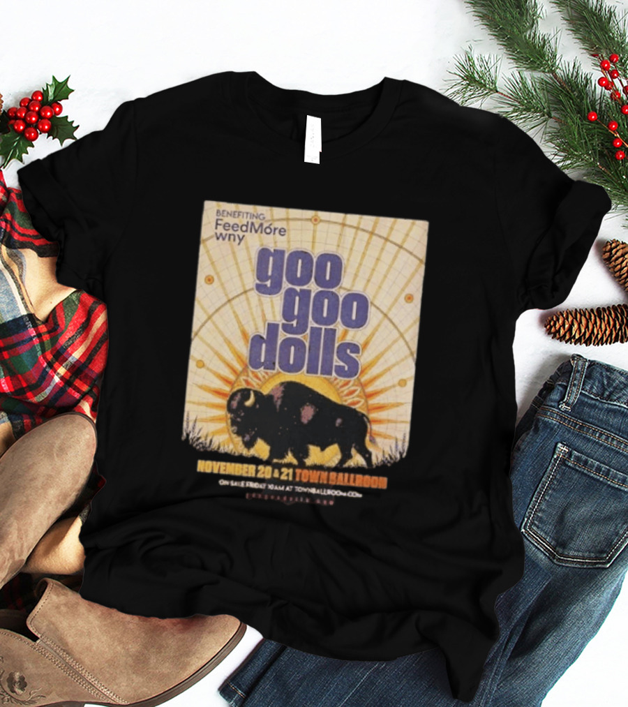 Goo Goo Dolls Town Ballroom Buffalo Event November 20 21 2026 Benefiting FeedMore WNY T-Shirt