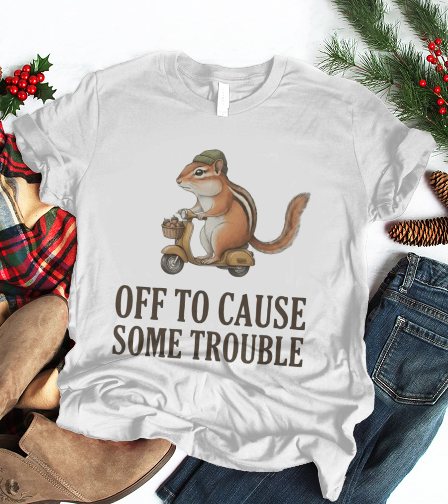 Chipmunk Riding A Scooter Off To Cause Some Trouble T-Shirt
