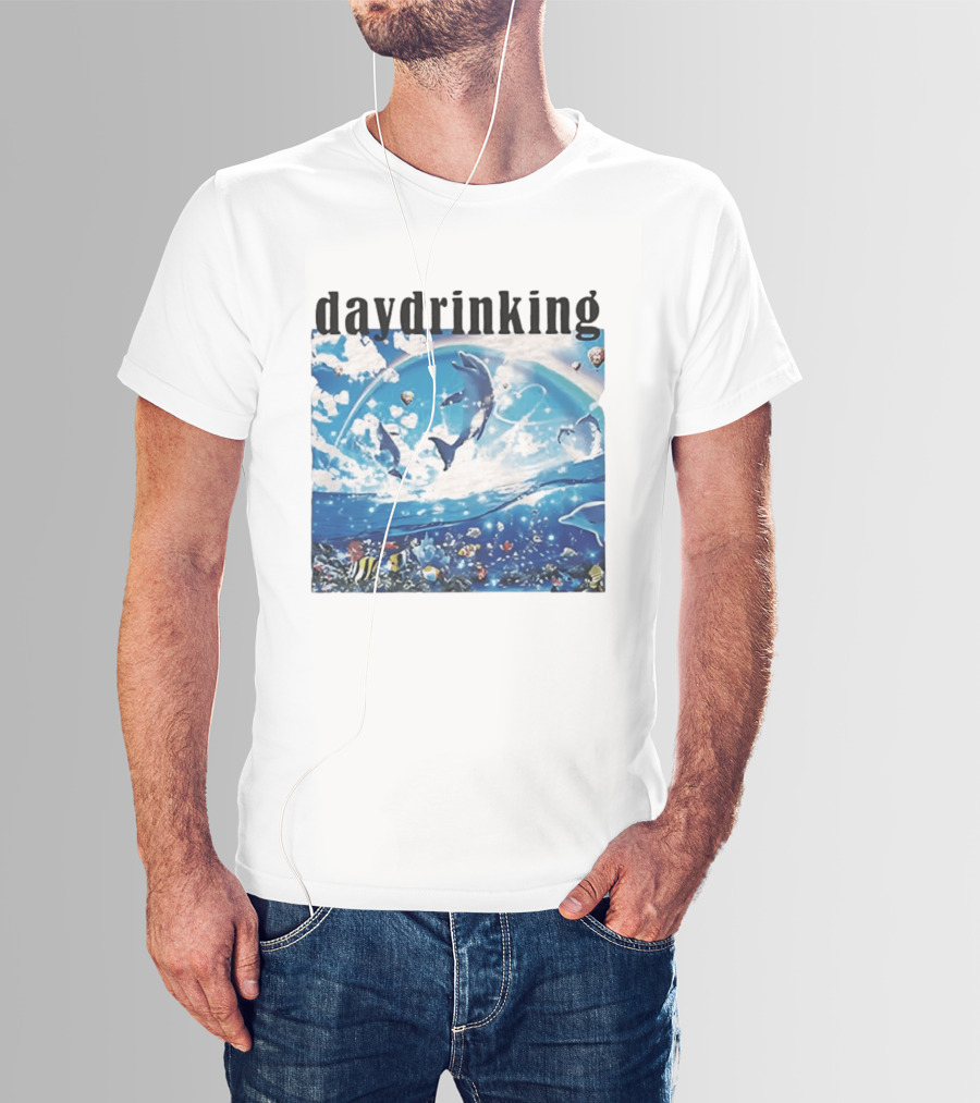 Daydrinking Ocean Dolphins Rainbow And Sea Life Adventure T-Shirt
