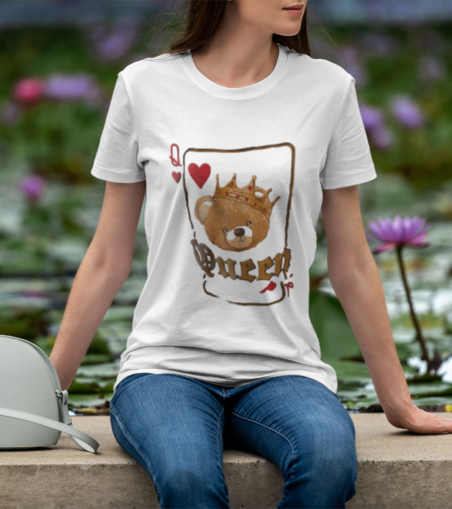 Queen Of Hearts Teddy Bear Crown Royalty T-Shirt