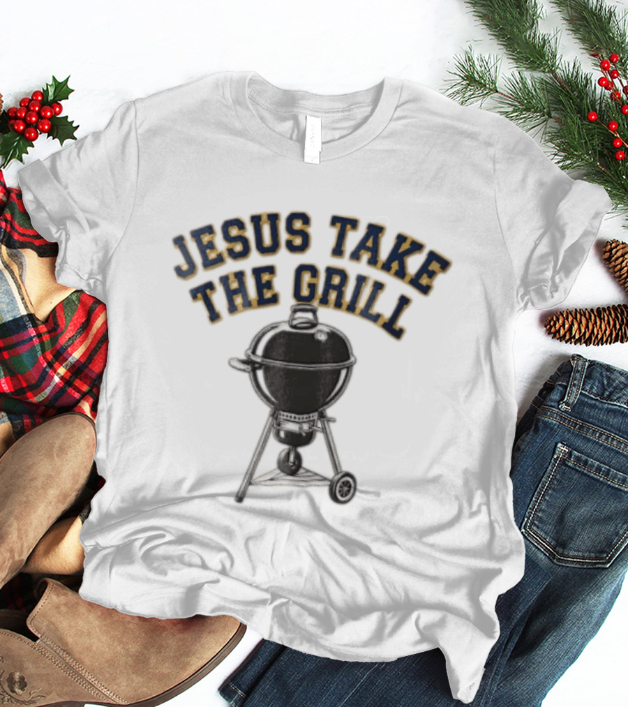 Jesus Take The Grill Black Kettle Charcoal Grill T-Shirt