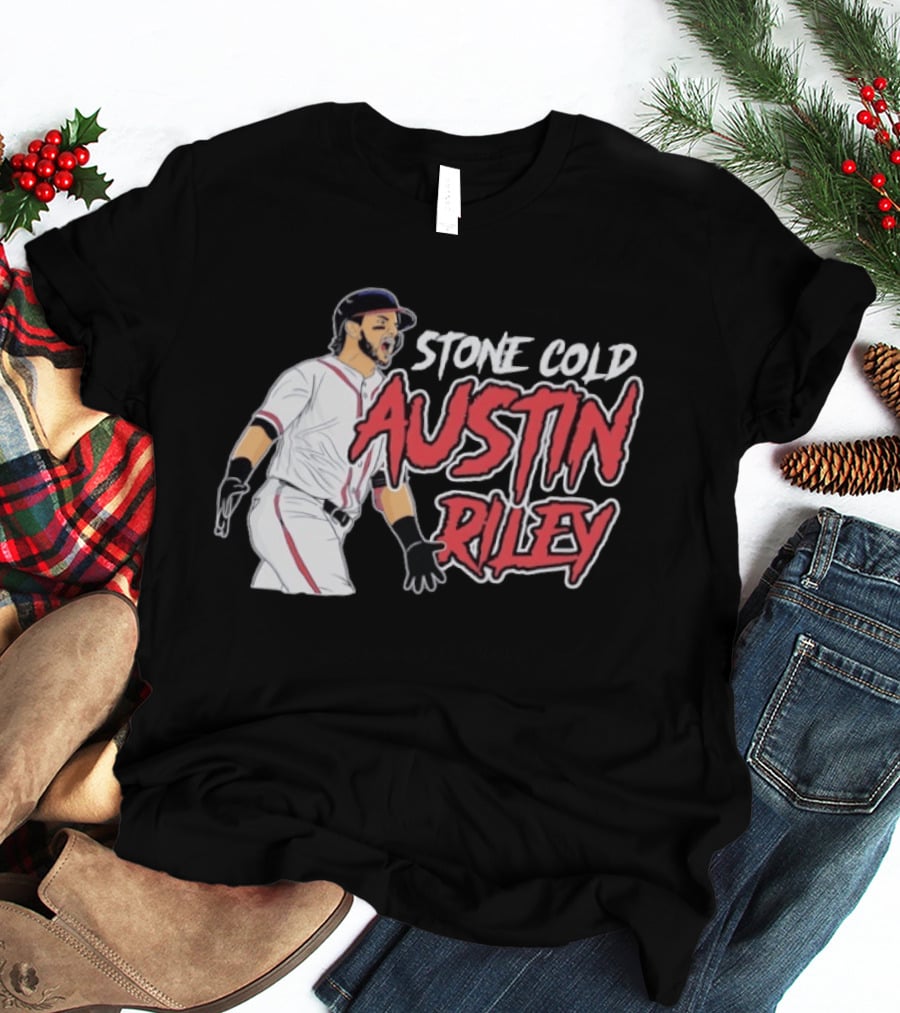 Stone Cold Austin Riley Atlanta Braves Baseball T-Shirt