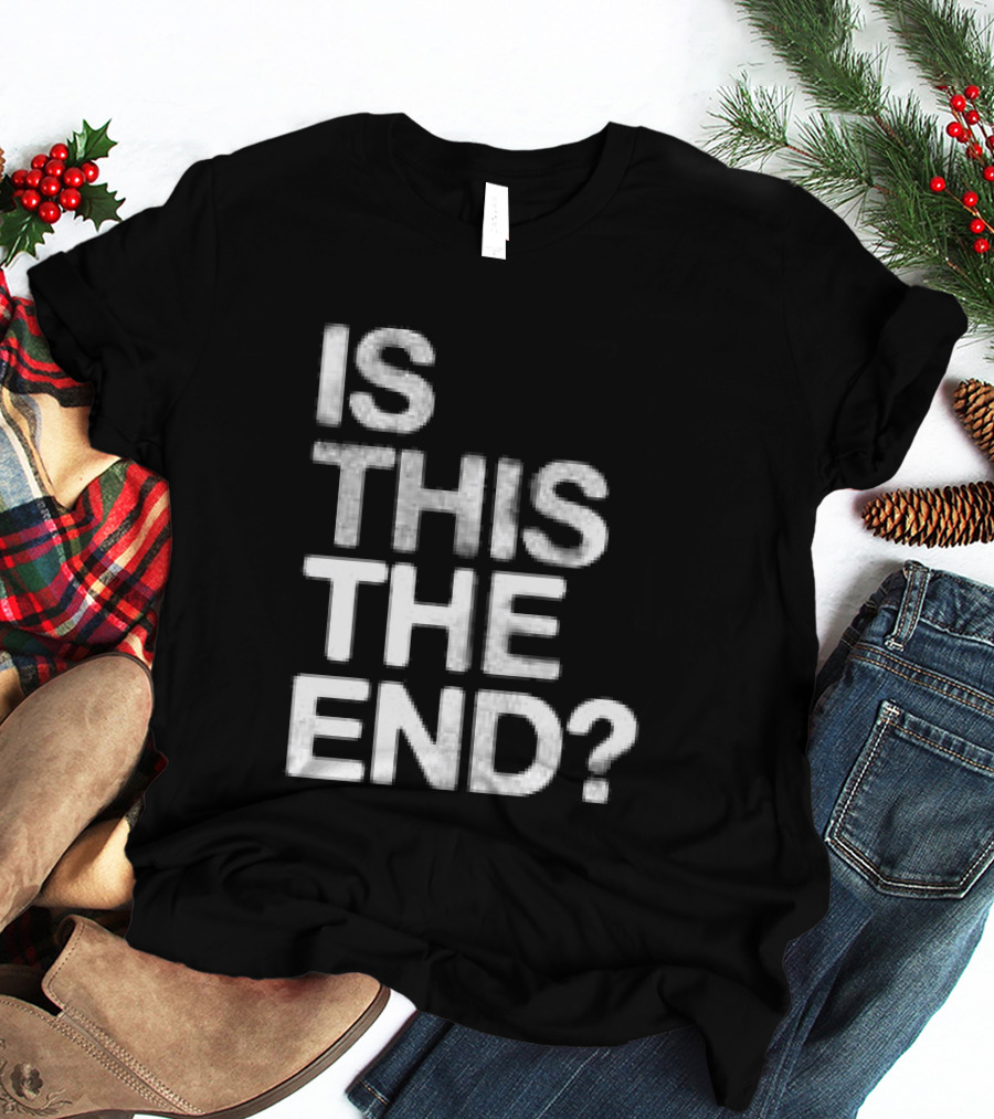 Chelsea Cutler Store Is This The End 01 T-Shirt