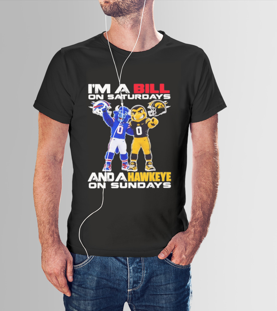 Buffalo Bills And Iowa Hawkeyes Mascots I'm A Bill On Saturdays And A Hawkeye On Sundays T-Shirt