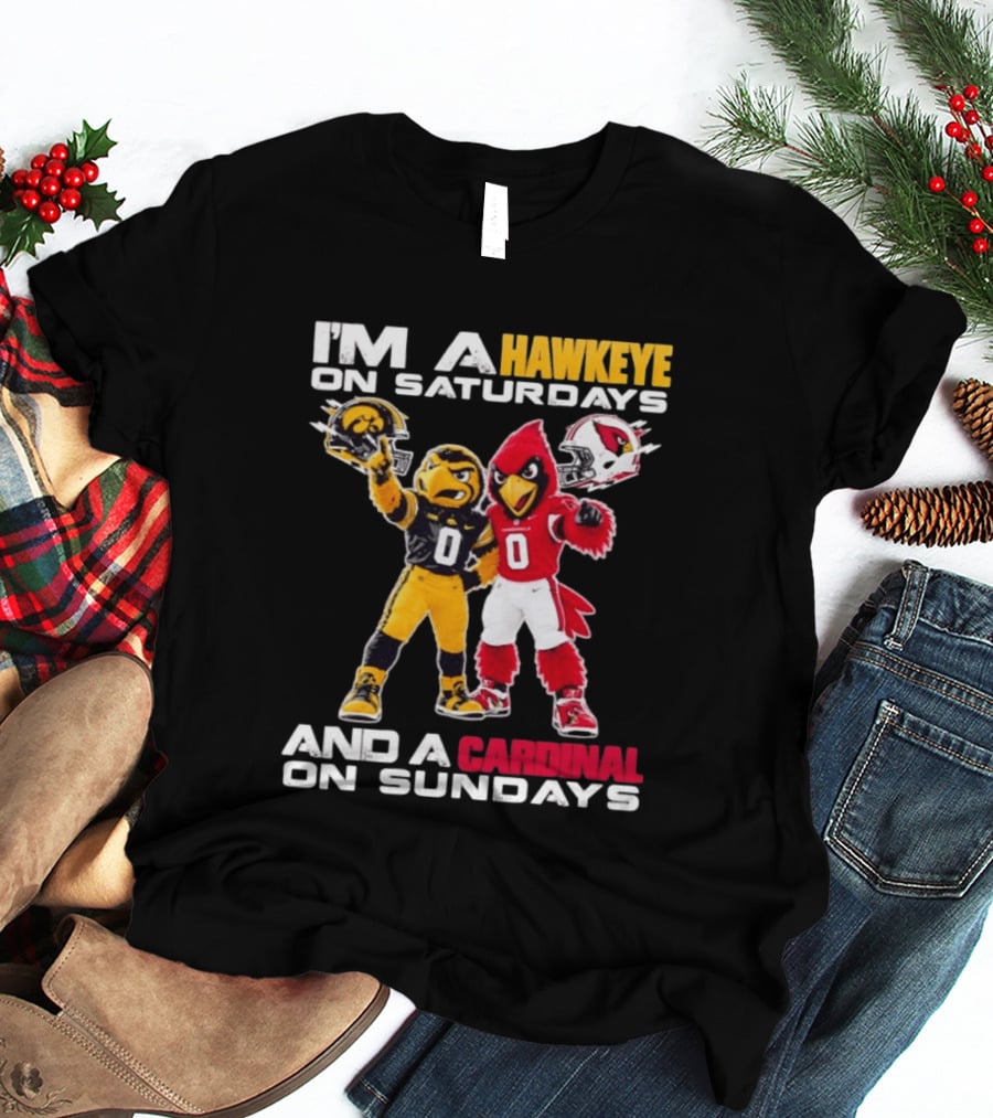 I'm A Hawkeye On Saturdays And A Cardinal On Sundays Football Mascots Iowa Arizona T-Shirt