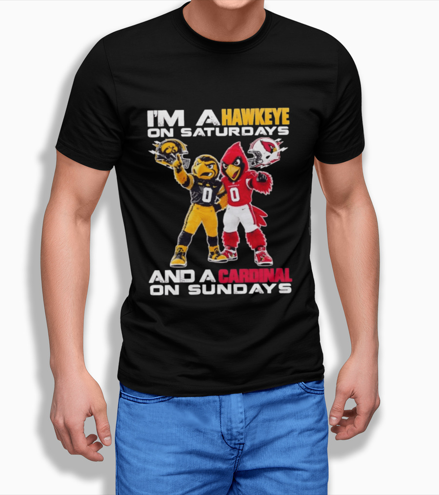 I'm A Hawkeye On Saturdays And A Cardinal On Sundays Football Mascots Iowa Arizona T-Shirt