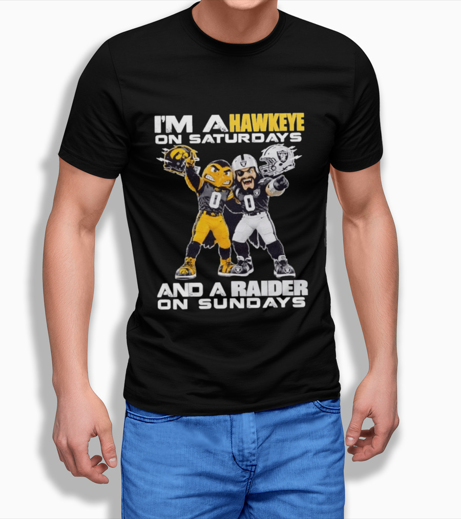 I'm A Hawkeye On Saturdays And A Raider On Sundays Iowa Hawkeyes Las Vegas Raiders Football Mascots T-Shirt
