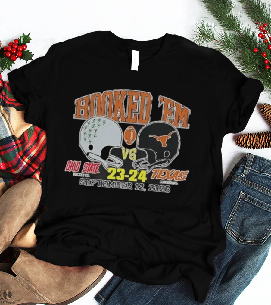 HOOKED 'EM Ohio State Buckeyes Vs Texas Longhorns 23 24 September 12 2026 T-Shirt