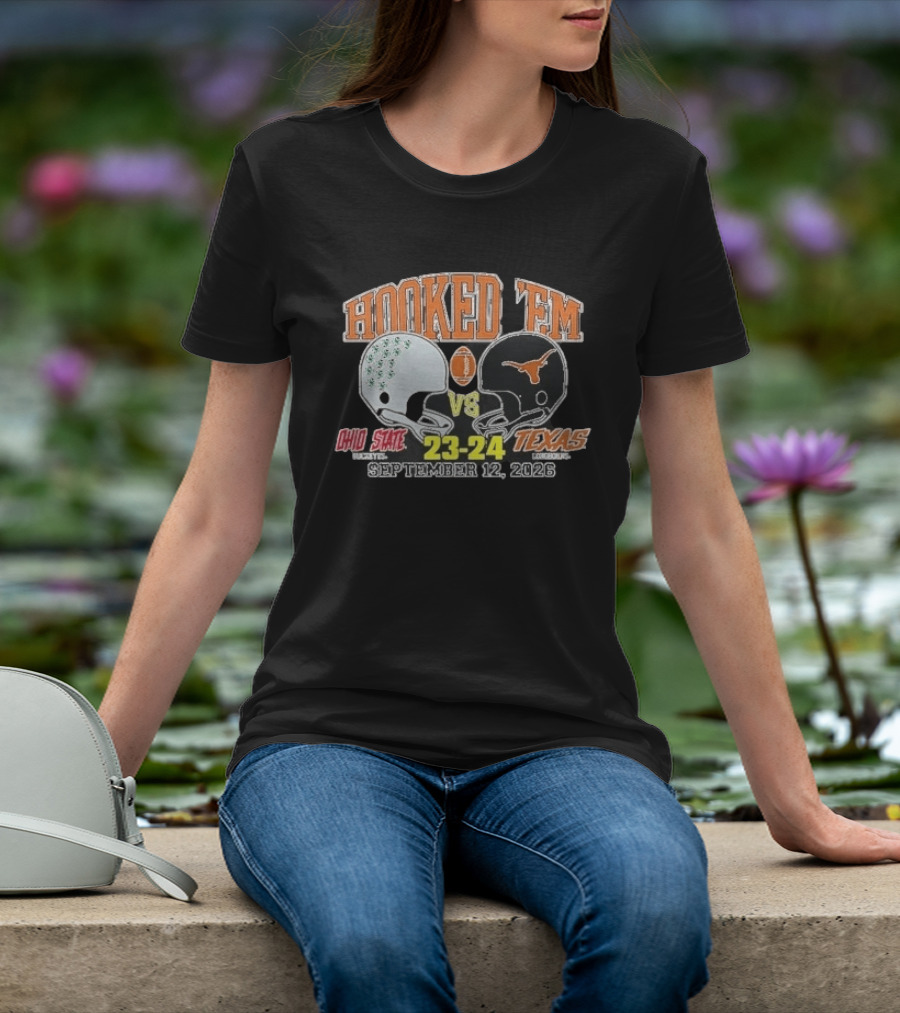 HOOKED 'EM Ohio State Buckeyes Vs Texas Longhorns 23 24 September 12 2026 T-Shirt