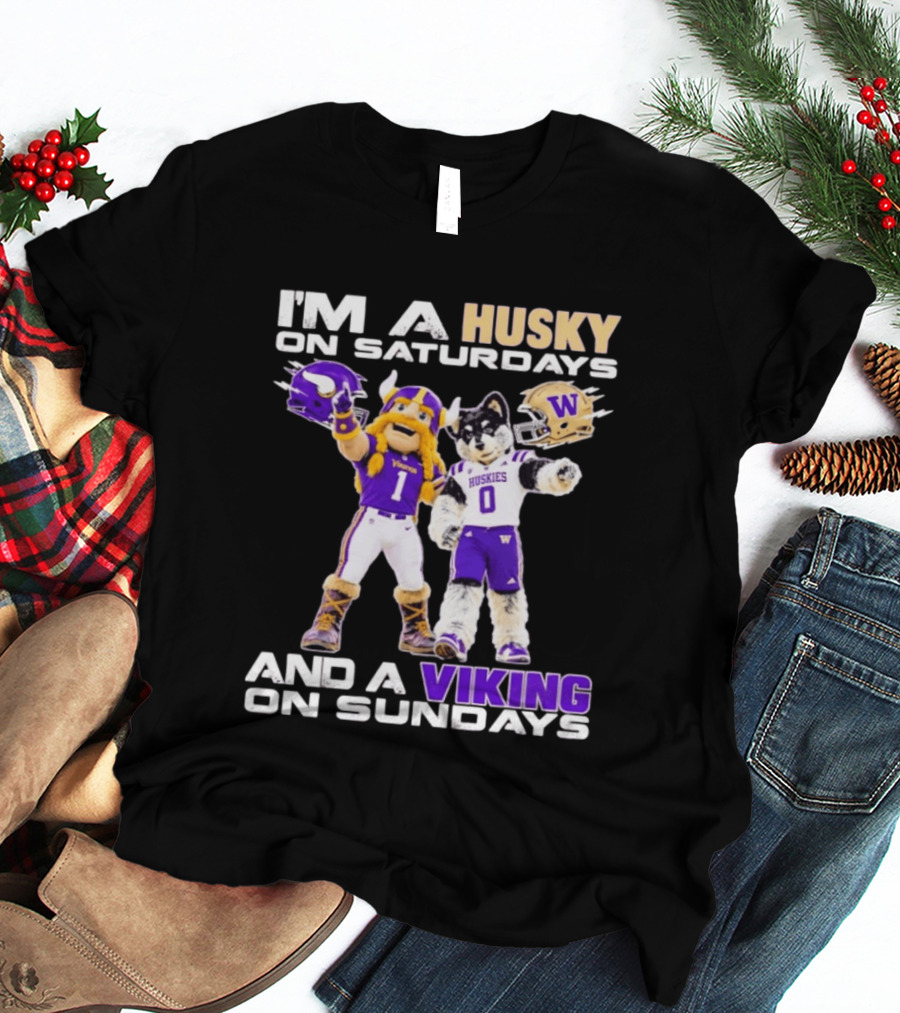 I'm A Husky On Saturdays And A Viking On Sundays Washington Huskies Minnesota Vikings Football Mascots T-Shirt