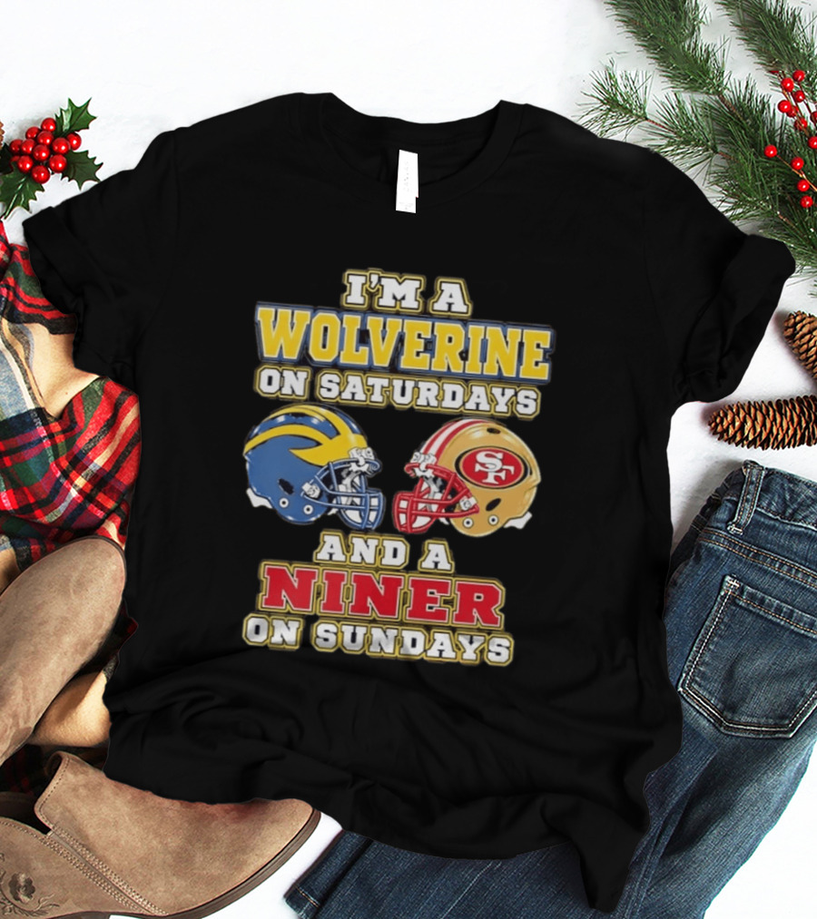 I'm A Wolverine On Saturdays And A Niner On Sundays Football Helmets T-Shirt