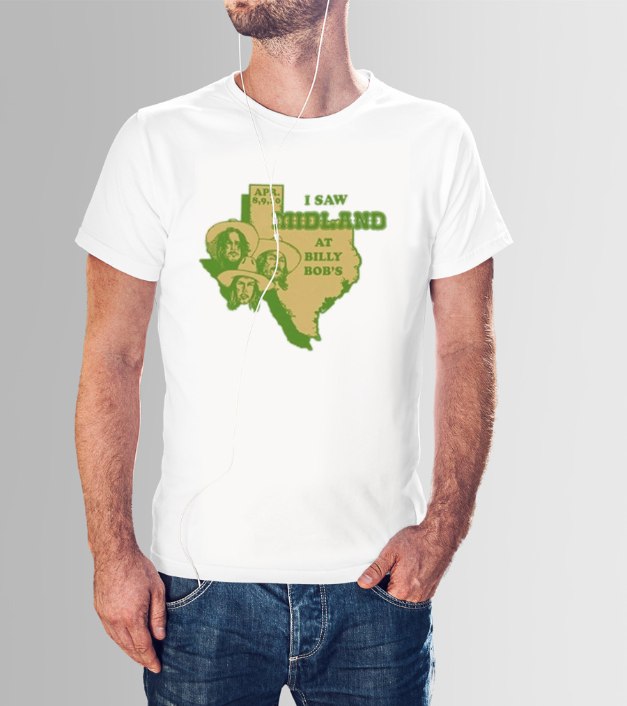APR 8 9 10 I Saw Midland At Billy Bob's Texas T-Shirt