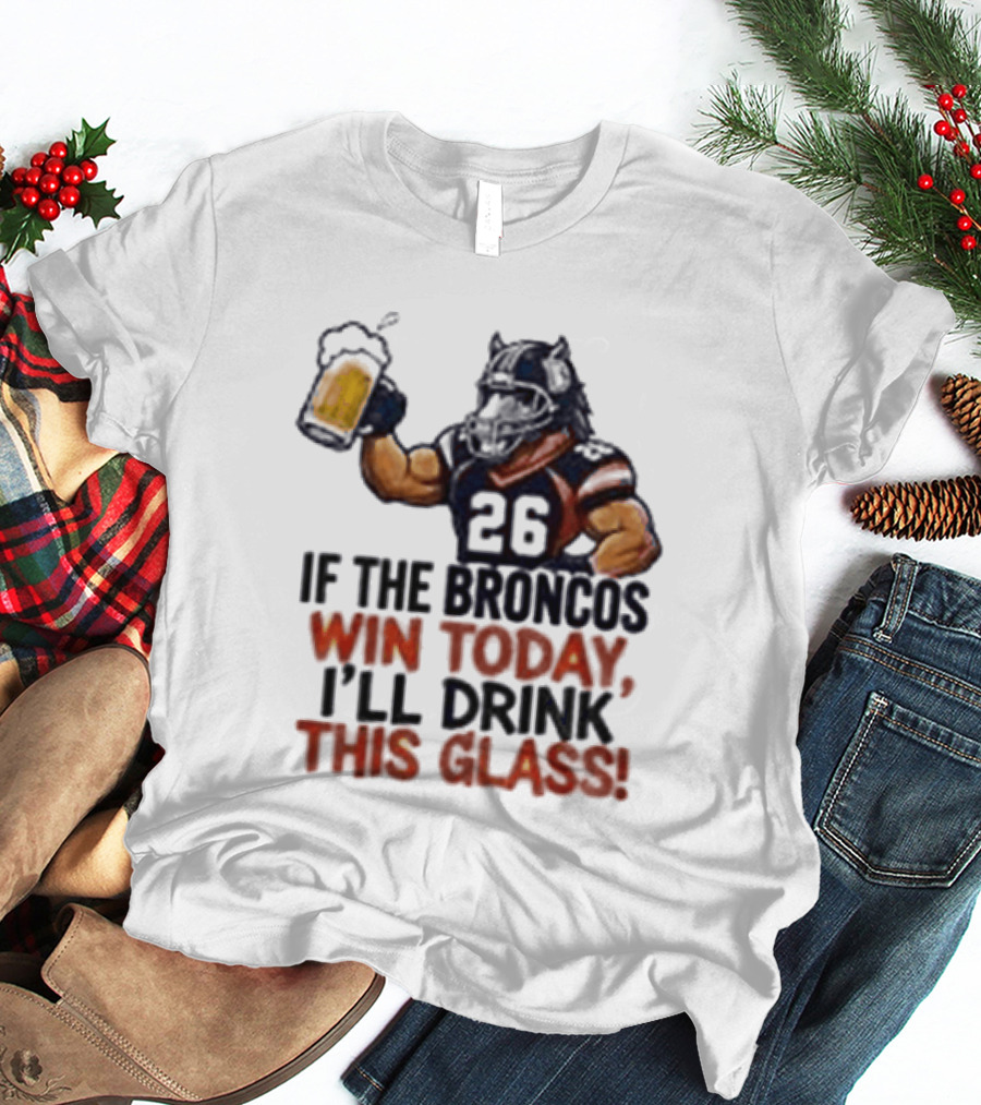 Denver Broncos Victory Celebration Drink This Beer Football Humor T-Shirt
