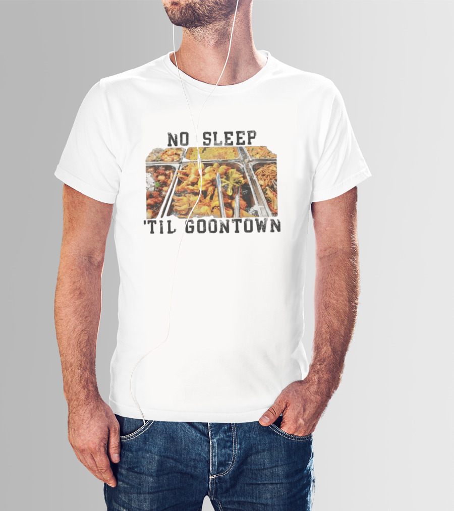 No Sleep 'Til Goontown Chinese Buffet Feast T-Shirt