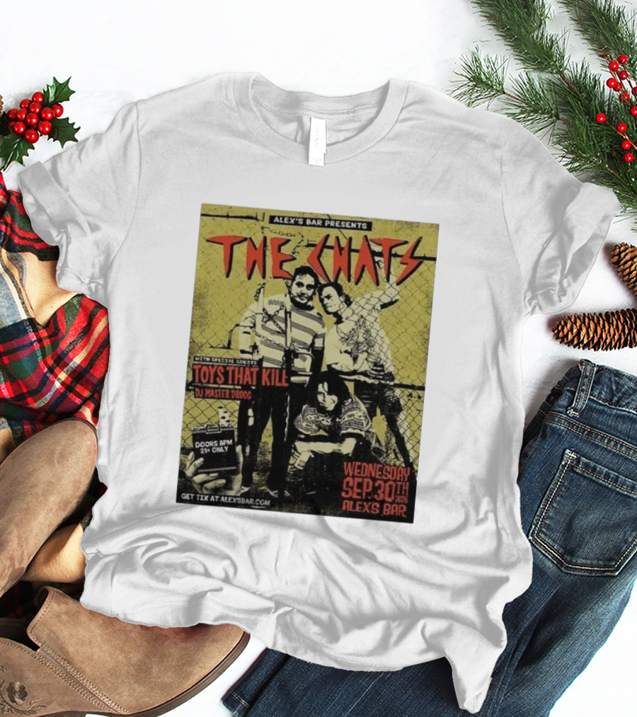 The Chats Alex's Bar 2026 Show Wednesday September 30th Special Guests Toys That Kill DJ Master Droog T-Shirt