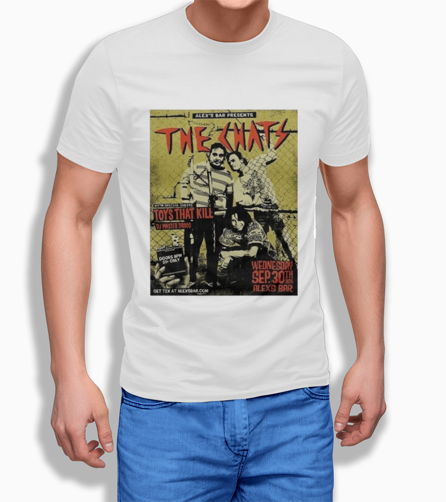 The Chats Alex's Bar 2026 Show Wednesday September 30th Special Guests Toys That Kill DJ Master Droog T-Shirt