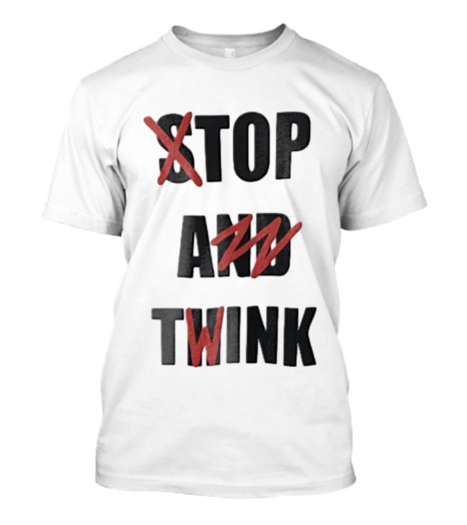 STOP AND TWINK Black With Red Crossed Out Edgy T-Shirt