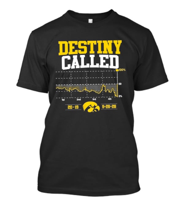Iowa Hawkeyes Destiny Called 9 26 26 Football 2026 T-Shirt