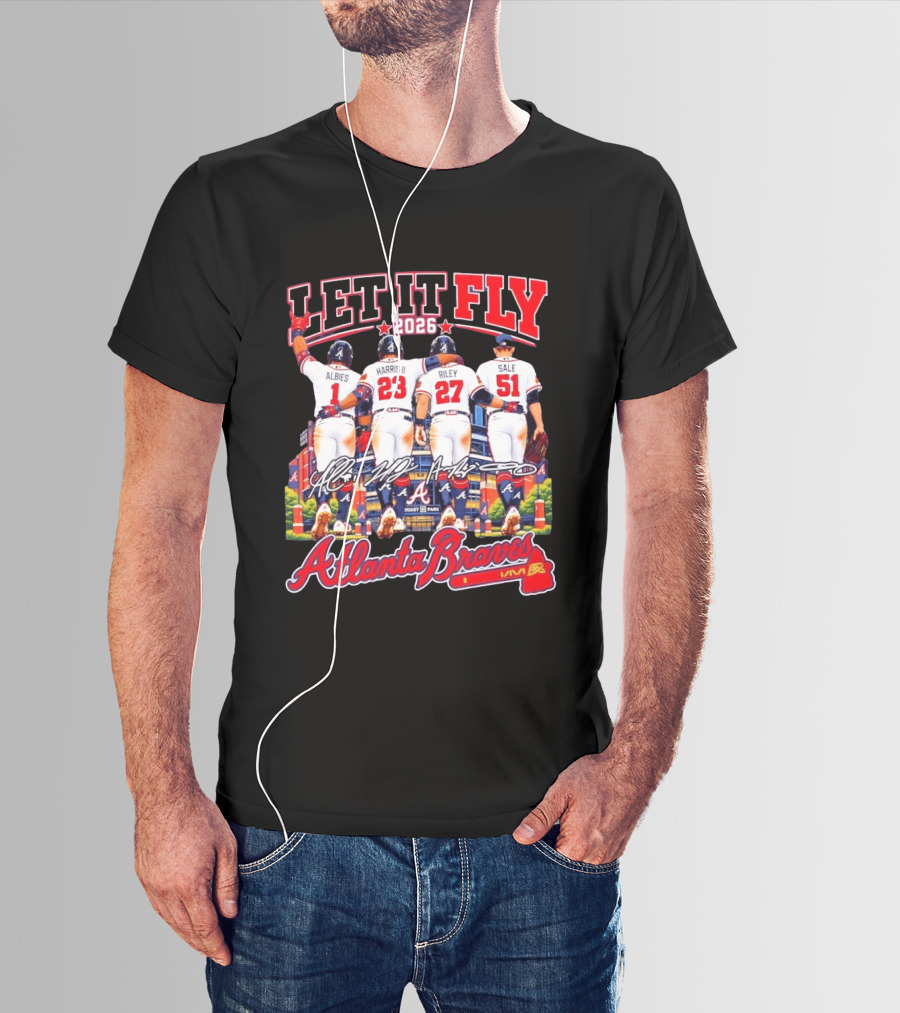 Atlanta Braves Let It Fly 2026 Albies Harris II Riley Sale Braves Truist Park T-Shirt