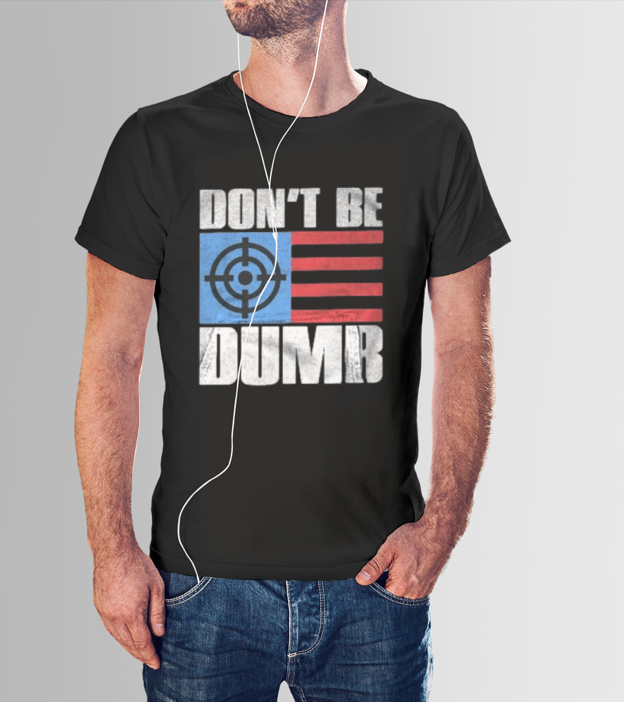 Don't Be Dumb Target Flag Awge Store T-Shirt