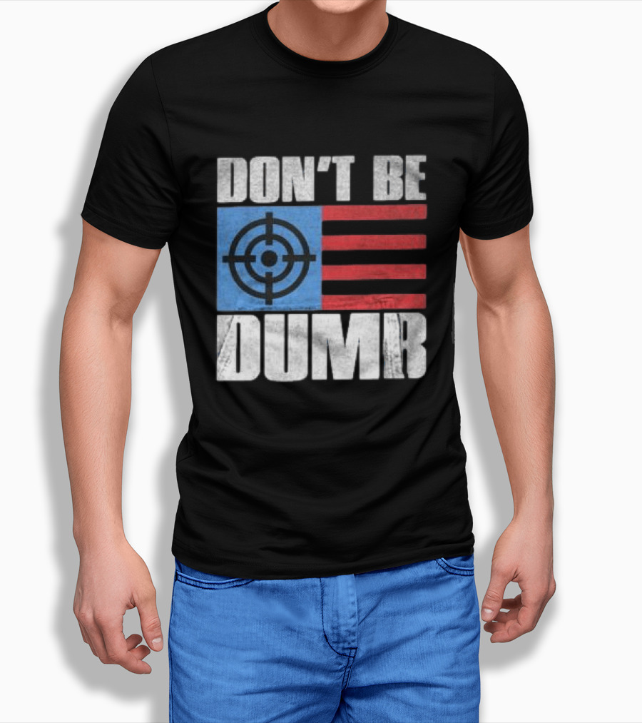 Don't Be Dumb Target Flag Awge Store T-Shirt