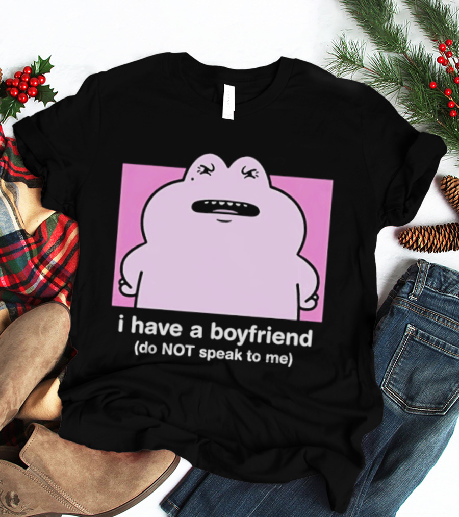 Frog I Have A Boyfriend Do Not Speak To Me Pink Cute T-Shirt