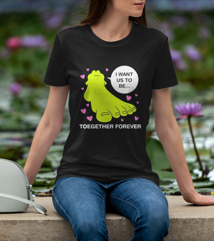 Frog I Want Us To Be Toegether Forever Pink Hearts T-Shirt