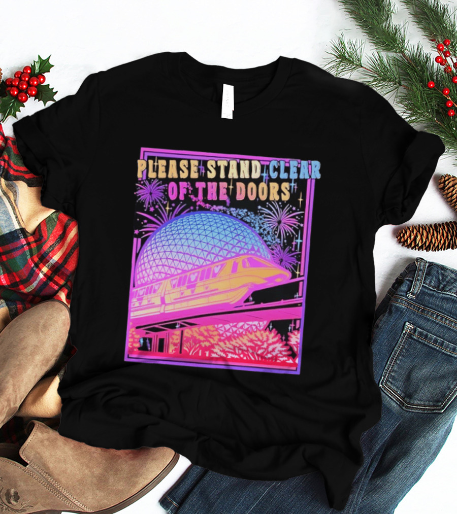 Please Stand Clear Of The Doors Monorail Space Geodesic Fireworks T-Shirt